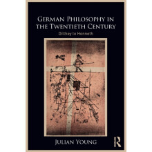 German Philosophy in the Twentieth Century by Young Julian Wake Forest