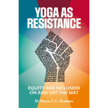 Yoga as Resistance by Dr Stacie CC Graham Paperback Book