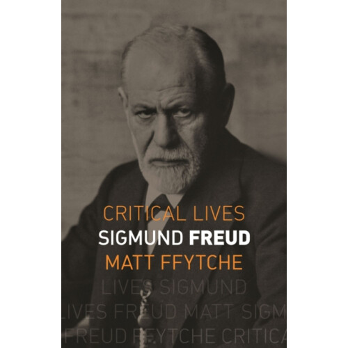 Sigmund Freud by Matt ffytche Paperback Book