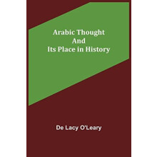 Arabic Thought and Its Place in History by de Lacy OLeary Paperback Bo