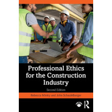 Professional Ethics for the Construction Industry by Schaufelberger Jo
