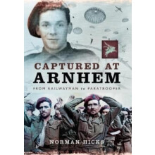 Captured at Arnhem by Norman Hicks Paperback Book