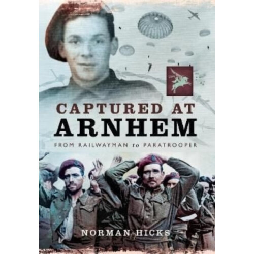 Captured at Arnhem by Norman Hicks Paperback Book