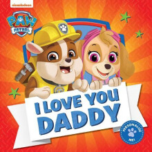PAW Patrol Picture Book I Love You Daddy by Paw Patrol Paperback Book