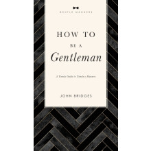 How to Be a Gentleman Revised and Expanded by John Bridges Paperback B