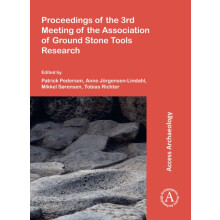 Proceedings of the 3rd Meeting of the Association of Ground Stone Tool