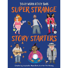 Super Strange Story Starters by T. M. Murphy Paperback Book