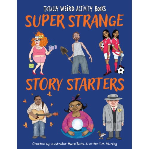 Super Strange Story Starters by T. M. Murphy Paperback Book