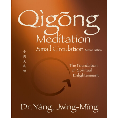 Qigong Meditation Small Circulation by Yang Dr. JwingMing Ph.D. Paperb