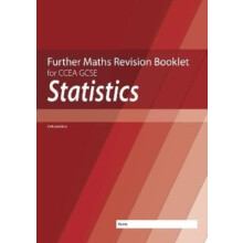 Further Mathematics Revision Booklet for CCEA GCSE Statistics by Neill