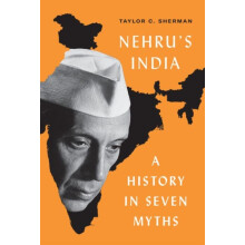 Nehrus India by Taylor C. Sherman Hardcover Book