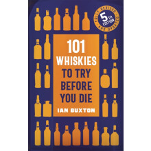 101 Whiskies to Try Before You Die 5th edition by Ian Buxton Hardcover