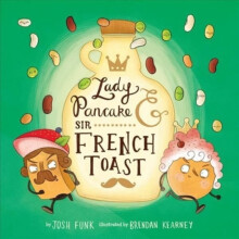 Lady Pancake amp Sir French Toast by Josh Funk Paperback Book