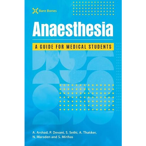 Bare Bones Anaesthesia by Thakker Arjuna Senior House Officer Plastic
