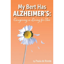 My Bert Has Alzheimers by Paula de Ronde Paperback Book