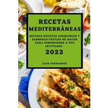 Recetas Mediterraneas 2022 by Juan Fernandez Paperback Book