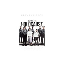 Before the Holocaust by Beck Hermann Professor of History Professor of
