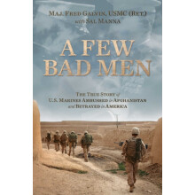A Few Bad Men by Galvin USMC Ret. Major Fred Hardcover Book