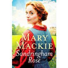 Sandringham Rose by Mary Mackie Paperback Book