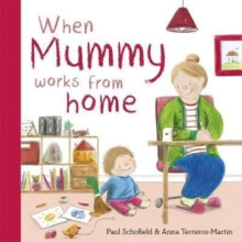 When Mummy Works From Home by Paul Schofield Other Book