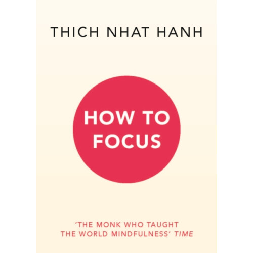 How to Focus by Thich Nhat Hanh Paperback Book