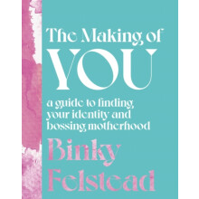 The Making of You by Binky Felstead Hardcover Book