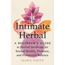 The Intimate Herbal by Marie White Paperback Book