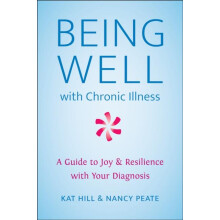 Being Well with Chronic Illness by Nancy Peate Paperback Book