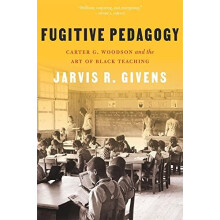 Fugitive Pedagogy by Jarvis R. Givens Paperback Book