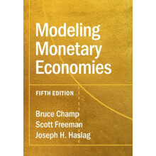 Modeling Monetary Economies by Haslag Joseph H. University of Missouri