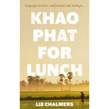 Khao Phat for Lunch by Liz Chalmers Paperback Book