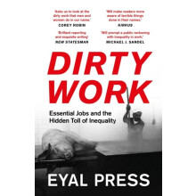 Dirty Work by Eyal Press Paperback Book