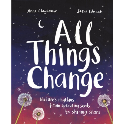 All Things Change by Anna Claybourne Paperback Book