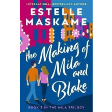 The Making of Mila and Blake The MILA Trilogy 3 by Estelle Maskame Pap