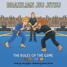 Brazilian Jiu Jitsu The Rules of the Game by Ana Gloria Yages Molina P