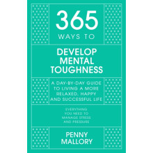 365 Ways to Develop Mental Toughness by Penny Mallory Hardcover Book