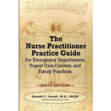 The Nurse Practitioner Practice Guide SIXTH EDITION by Donald Correll