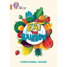 Eat the Rainbow by Kathryn Kendall Boucher Paperback Book