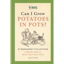 RHS Can I Grow Potatoes in Pots by Sally Nex Hardcover Book