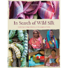 In Search of Wild Silk by Karen Selk Hardcover Book