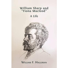 William Sharp and quotFiona Macleodquot by William F Halloran Paperbac