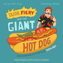 Dude Fiery and the Giant Hot Dog by Connie D. Mentz Hardcover Book