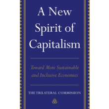 A New Spirit of Capitalism by Trilateral Commission Hardcover Book