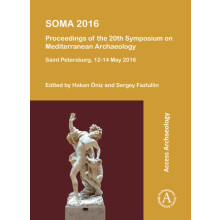 SOMA 2016 Proceedings of the 20th Symposium on Mediterranean Archaeolo