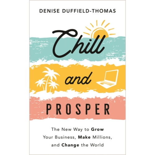 Chill and Prosper by Denise DuffieldThomas Paperback Book