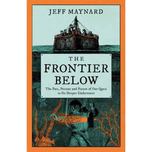 The Frontier Below by Jeff Maynard Hardcover Book