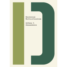 Decolonize Multiculturalism by Anthony C. Alessandrini Paperback Book