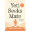 Yeti Seeks Mate by Mike Leaver Paperback Book 1