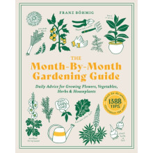 The MonthbyMonth Gardening Guide by Franz Bohmig Paperback Book