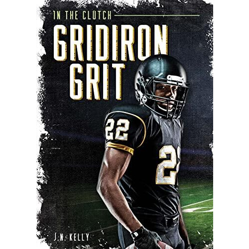 Gridiron Grit by J.N. Kelly Paperback Book
